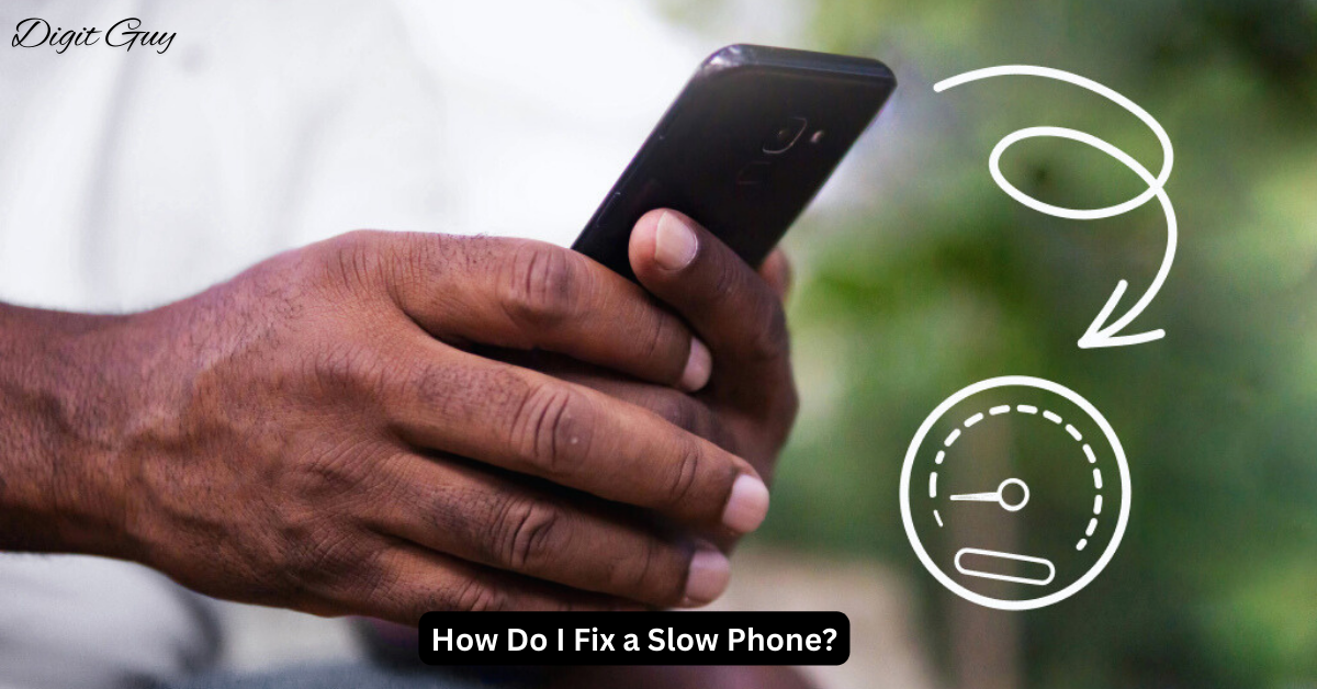 How Do I Fix a Slow Phone?