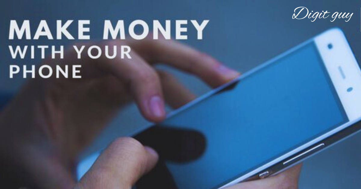 How Can I Earn Money by Using My Mobile Phone?