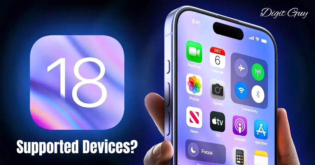 Which Devices Are Compatible with the Latest iOS 18 Update?